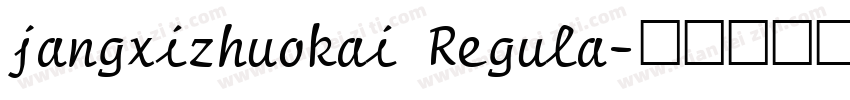 jangxizhuokai Regula字体转换